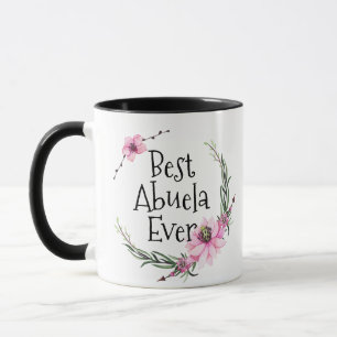 Best Abuela Ever Mug - Mother's Day Gift 
