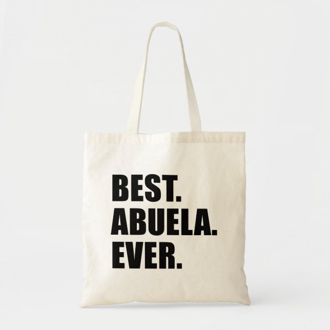 Best. Abuela. Ever. Tote Bag (Front)