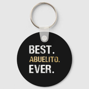 Best Abuelito Ever Graphic Gift From Granddaughter Key Ring