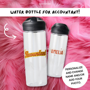 Best Accountant Ever: Funny Gift Idea Custom Daily Water Bottle