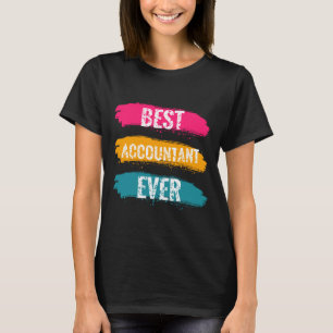 Best Accountant Ever T-Shirt