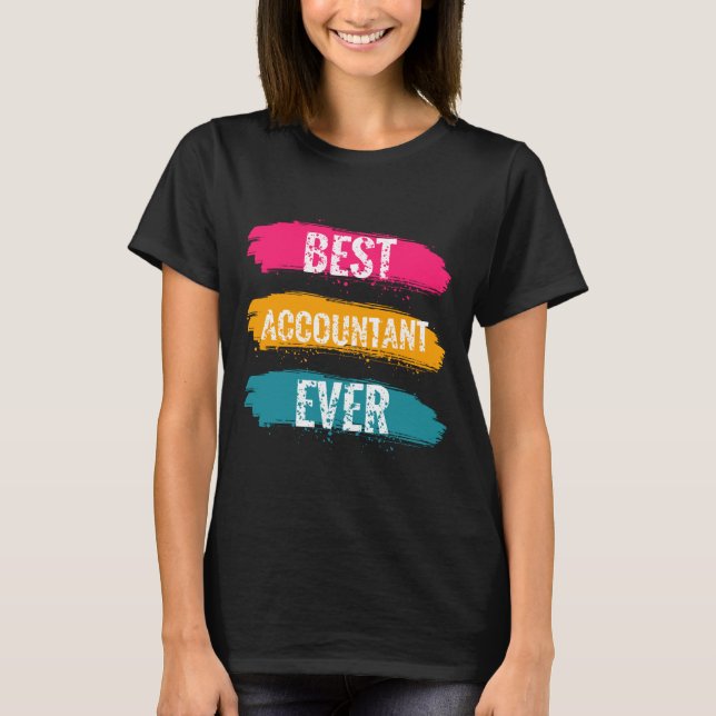 Best Accountant Ever T-Shirt (Front)