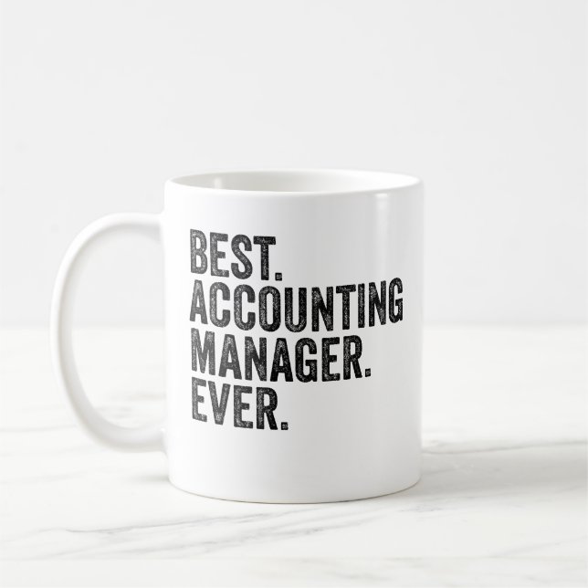 Best. Accounting Manager. Ever.  Coffee Mug (Left)