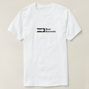 Best Accurate T-Shirt