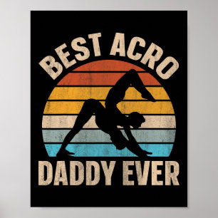 Best Acro Daddy Ever Design For An Acro Yoga Dad Poster