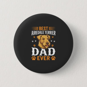 Best Airedale Terrier Dad Ever Dog Lover 6 Cm Round Badge