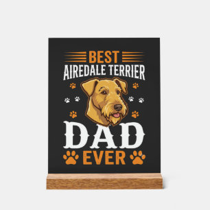 Best Airedale Terrier Dad Ever Dog Lover Acrylic Sign