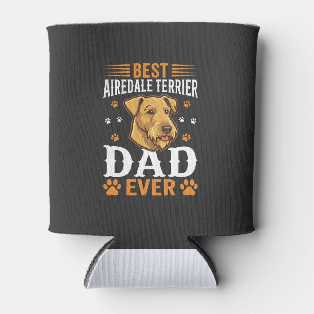 Best Airedale Terrier Dad Ever Dog Lover Can Cooler (Front)