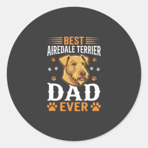 Best Airedale Terrier Dad Ever Dog Lover Classic Round Sticker