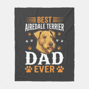 Best Airedale Terrier Dad Ever Dog Lover Fleece Blanket