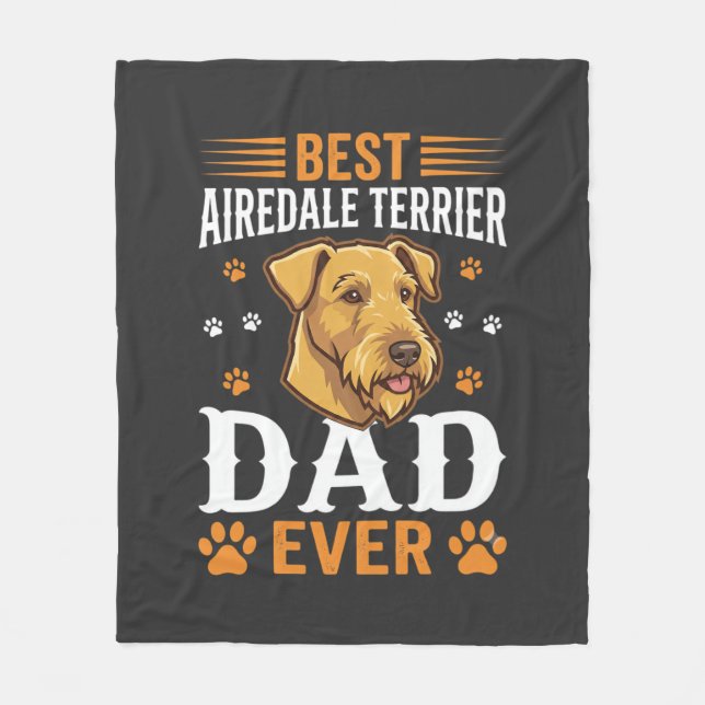 Best Airedale Terrier Dad Ever Dog Lover Fleece Blanket (Front)