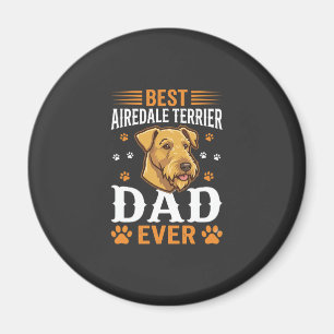 Best Airedale Terrier Dad Ever Dog Lover Magnet