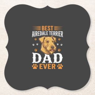 Best Airedale Terrier Dad Ever Dog Lover Paper Coaster