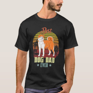 Best Akita Dad Ever Daddy Gifts Dog Lover Owner T-Shirt