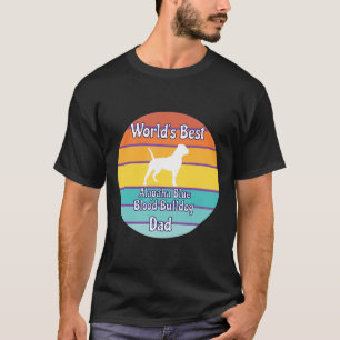 Best Alapaha Blue Blood Bulldog Dad  T-Shirt