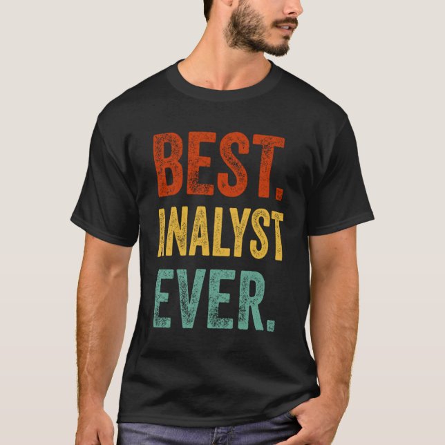 Best Analyst Ever Support Staff Analyst Present Ap T-Shirt (Front)