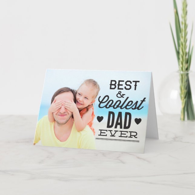 Best and Coolest Dad Ever Father's Day Photo Card (Front)