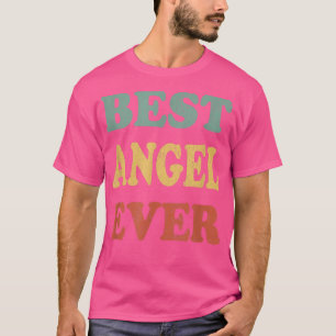 Best Angel Ever Funny Personalized First Name T-Shirt