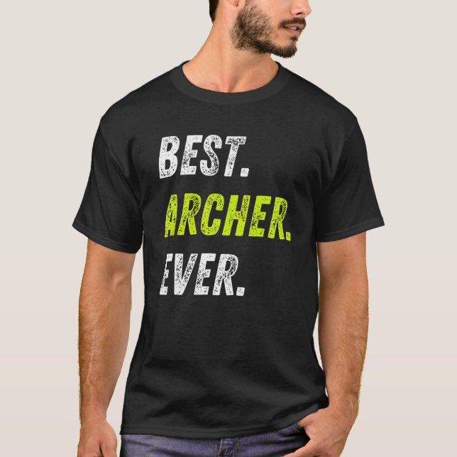 Best Archer Ever Bow And Arrow Sport Archery T-Shirt (Front)