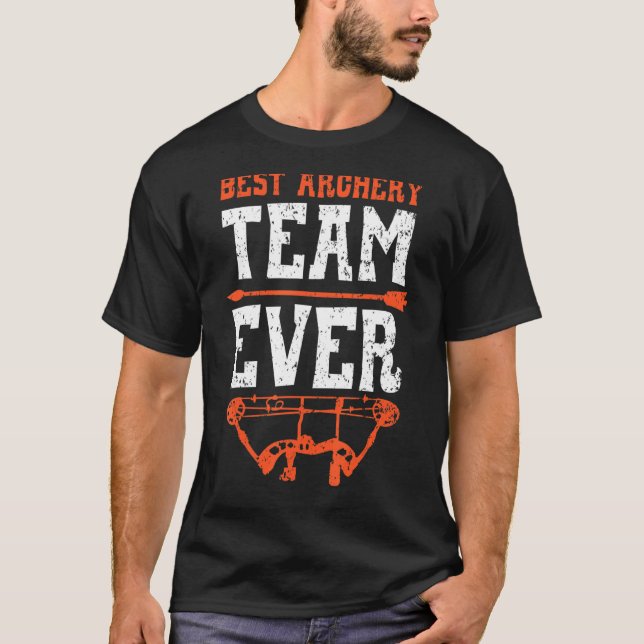 Best Archery Team Ever Shoot Arrows Archer Bowman T-Shirt (Front)