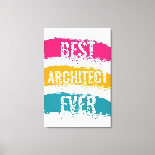 Best Architect Ever Canvas Print (Front)