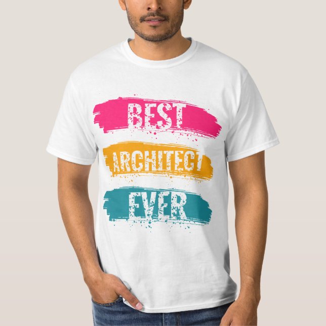 Best Architect Ever T-Shirt (Front)