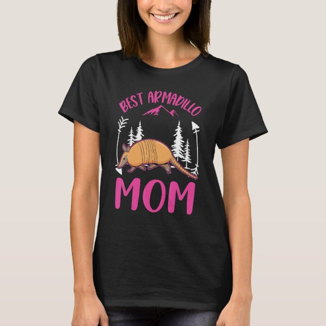 Best Armadillo Mom Ever T-Shirt (Front)