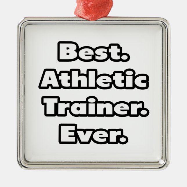 Best. Athletic Trainer. Ever. Metal Tree Decoration (Front)