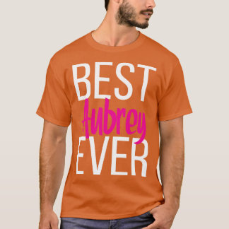 Best Aubrey Ever 3 T-Shirt