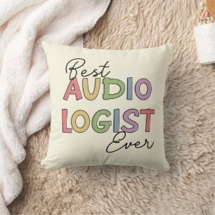 Best Audiologist Ever Doctor of Audiology Gifts  Cushion