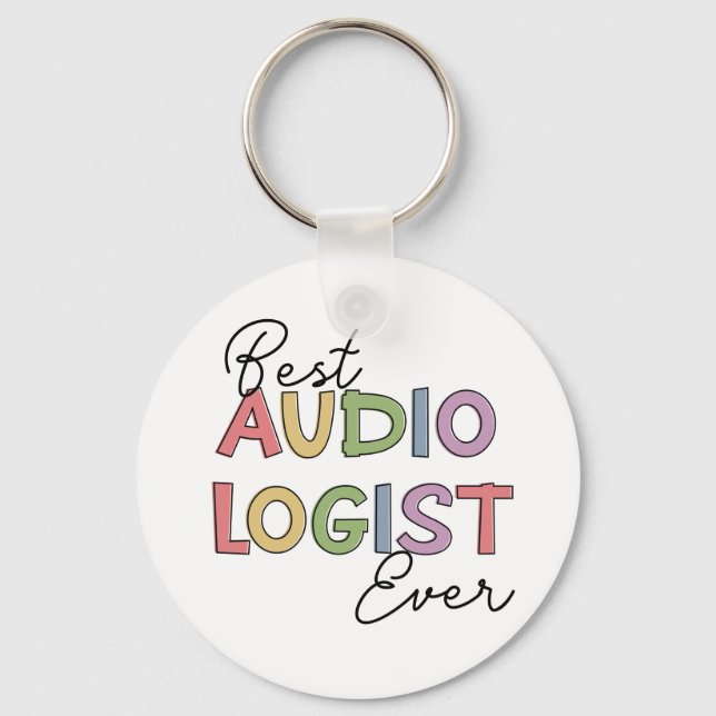Best Audiologist Ever Doctor of Audiology Gifts  Key Ring (Front)