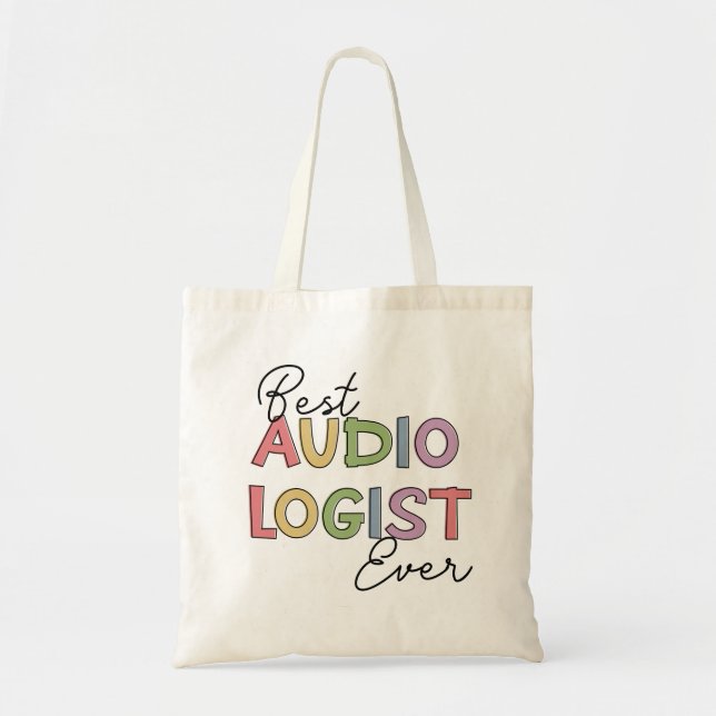 Best Audiologist Ever Doctor of Audiology Gifts  Tote Bag (Front)