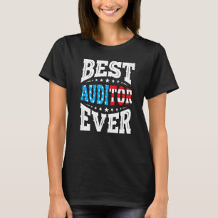 Best Auditor Ever 4th Fourth Of July Usa American  T-Shirt