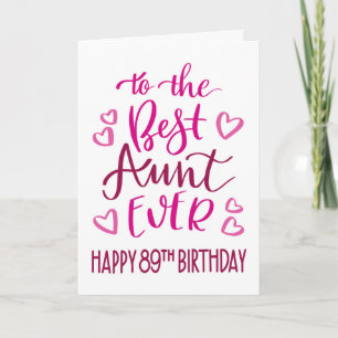 Best Aunt Ever 89th Birthday Typography in Pink Card
