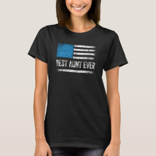 Best Aunt Ever Aunt Joke US Flag Birthday T-Shirt