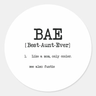 Best Aunt Ever BAE Cool Auntie Gifts Classic Round Sticker