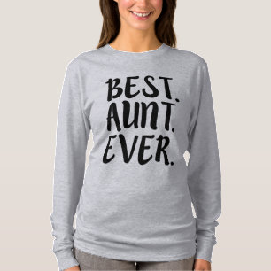 Best Aunt Ever funny auntie saying T-Shirt