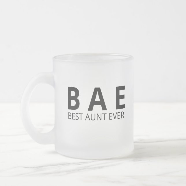 Best Aunt Ever Mug, BAE Aunt Mug, Aunt Gift Glass  Frosted Glass Coffee Mug (Left)