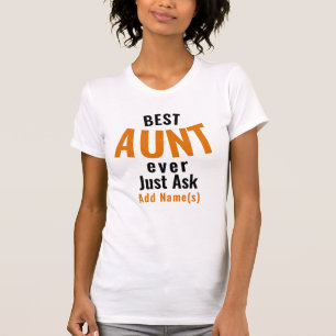 Best Aunt Ever. Personalise T-Shirt