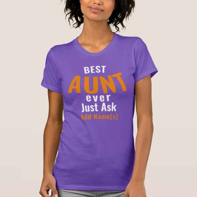 Best Aunt Ever. Personalise T-Shirt (Front)