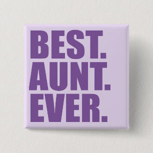 Best. Aunt. Ever. (purple) 15 Cm Square Badge