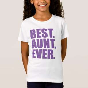 Best. Aunt. Ever. (purple) T-Shirt