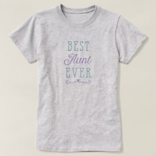 Best Aunt Ever Purple Teal T-Shirt