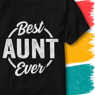Best Aunt Ever Quote Vintage Graphic Funny Aunt T-Shirt