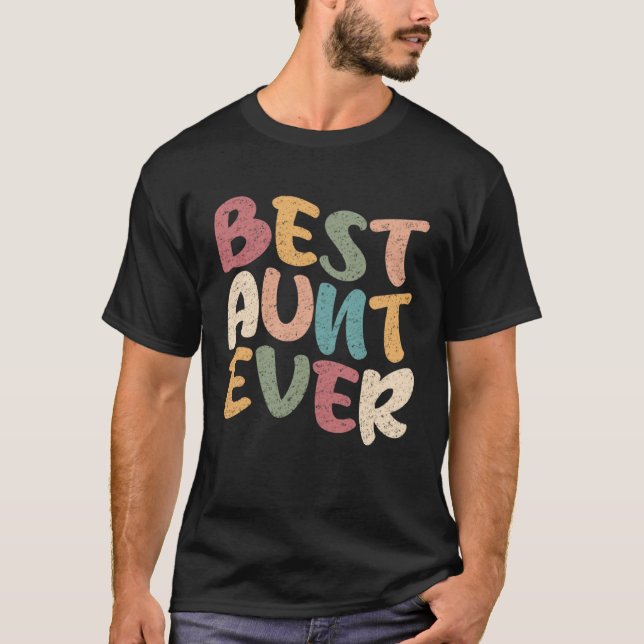 Best Aunt Ever Retro Mother s Day To Auntie From N T-Shirt (Front)