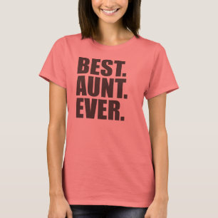 Best. Aunt. Ever. T-Shirt