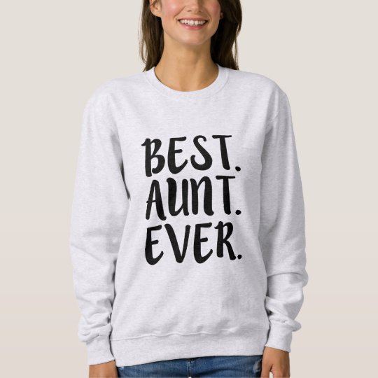 Best Aunt Ever Women's sweatshirt