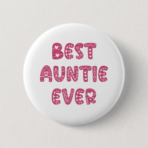 Best Auntie Ever 6 Cm Round Badge