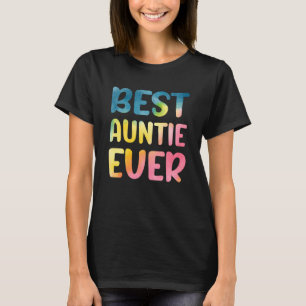 Best Auntie Ever Mother's Day Auntie T-Shirt