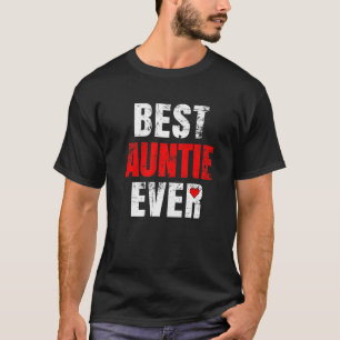 Best Auntie Ever Valentines Day Auntie Mother's Da T-Shirt